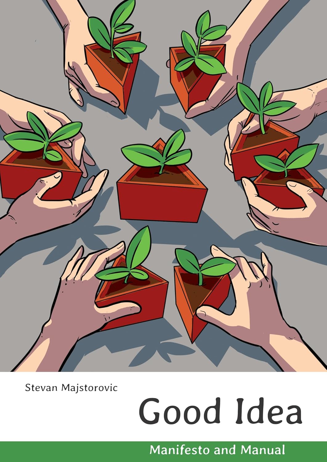 Good Idea - Manifesto and Manual